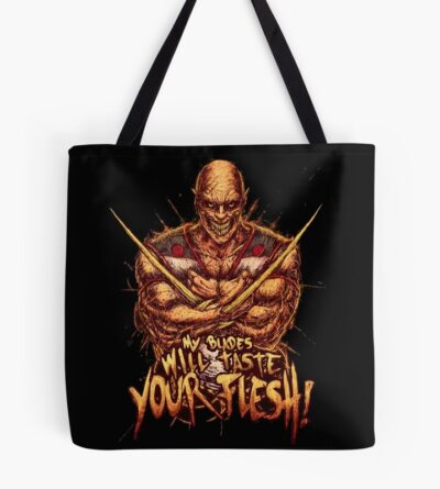 My Blades Will Taste Your Flesh Tote Bag